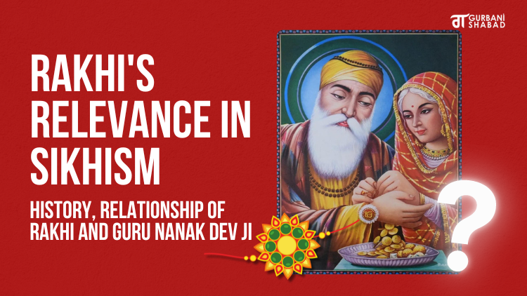 Rakhi’s relevance in Sikhism – Should Sikhs celebrate this festival?